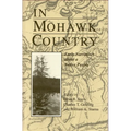 In Mohawk Country: Early Narratives of a Native People - Paperback