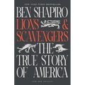 Lions and Scavengers: The True Story of America (and Her Critics) - Hardcover