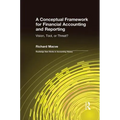 A Conceptual Framework for Financial Accounting and Reporting: Vision, Tool, or Threat? - Paperback