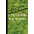 Science and the Modern World - Paperback