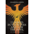 I Looked in Your Eyes and Saw the Devil: My Story of Survival - Paperback
