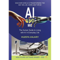 AI and Me: The human guide to living with AI in everyday life - Paperback