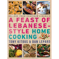 Feast of Lebanese-Style Home Cooking: Recipes from Comptoir Libanais - Paperback