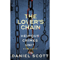 The Lover's Chain: Heinous Crimes Unit Book 3 - Paperback