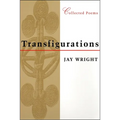 Transfigurations: Collected Poems - Paperback