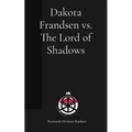 Dakota Frandsen vs. The Lord of Shadows - Paperback