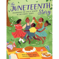 The Juneteenth Story: Celebrating the End of Slavery in the United States - Paperback
