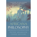 Africana Philosophy from Ancient Egypt to the Nineteenth Century: A History of Philosophy Without Any Gaps, Volume 7 - Hardcover