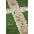 Reasons to Believe: One Man's Journey Among the Evangelicals and the Faith He Left Behind - Paperback
