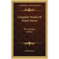 Complete Works Of Frank Norris: The Octopus (1901) - Hardcover