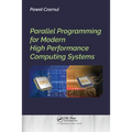 Parallel Programming for Modern High Performance Computing Systems - Paperback