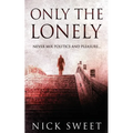 Only The Lonely: Politicians, Lies and Videotapes - Paperback