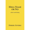 Hell Yeah or No: what's worth doing - Paperback