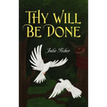 Thy Will Be Done - Paperback