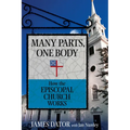 Many Parts, One Body: How the Episcopal Church Works - Paperback