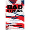 Bad Stories: What the Hell Just Happened to Our Country - Paperback