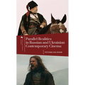Parallel Realities in Russian and Ukrainian Contemporary Cinema - Hardcover