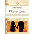 The Adventures of Wilbur and Jeanne - Hardcover