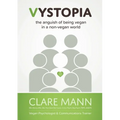 Vystopia: the anguish of being vegan in a non-vegan world - Paperback