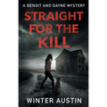 Straight for the Kill - Paperback