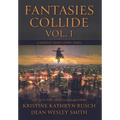 Fantasies Collide, Vol. 1: A Fantasy Short Story Series - Hardcover