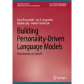 Building Personality-Driven Language Models: How Neurotic Is ChatGPT - Hardcover