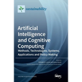 Artificial Intelligence and Cognitive Computing: Methods, Technologies, Systems, Applications and Policy Making - Hardcover