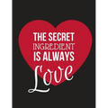 The Secret Ingredient Is Always Love: Large Family Recipe Cookbook to Write in 8.5 X 11 - Paperback