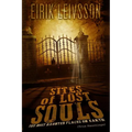 True Hauntings: Sites of Lost Souls - The Most Haunted Places on Earth - Paperback