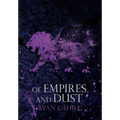 Of Empires and Dust - Hardcover
