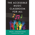 Accessible Music Classroom for All - Hardcover