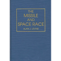 The Missile and Space Race - Hardcover
