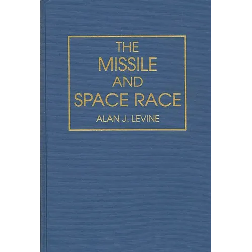 The Missile and Space Race - Hardcover