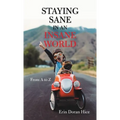 Staying Sane in an Insane World: From a to Z - Hardcover