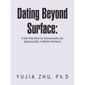 Dating Beyond Surface: A Self-Help Book for Demisexuality and Sapiosexuality in Modern Romance - Paperback