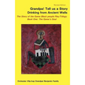 Grandpa! Tell Us a Story Drinking from Ancient Wells the Story of the Game Black People Play/Trilogy Book One: The Game's Soul - Paperback