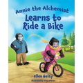Annie the Alchemist Learns to Ride a Bike - Paperback