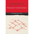 Being Brains: Making the Cerebral Subject - Paperback