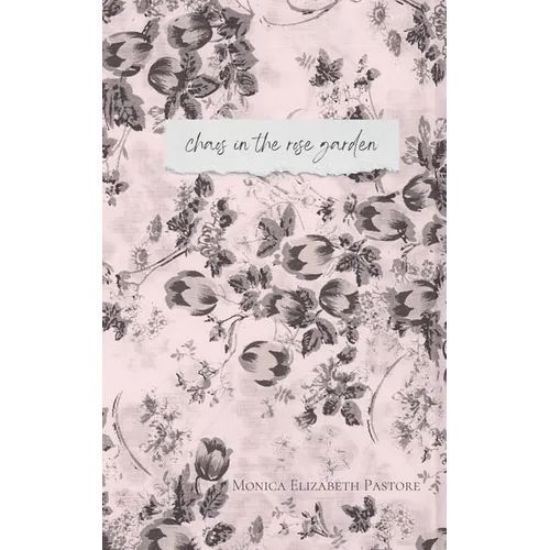 Chaos in the Rose Garden - Paperback