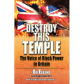 Destroy This Temple: The Voice of Black Power in England - Paperback