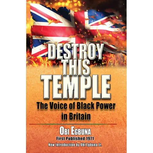 Destroy This Temple: The Voice of Black Power in England - Paperback