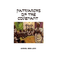 Patriarchs of the Covenant - Paperback