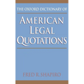 The Oxford Dictionary of American Legal Quotations - Hardcover