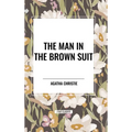 The Man in the Brown Suit by Agatha Christie - Hardcover