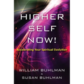 Higher Self Now!: Accelerating Your Spiritual Evolution - Paperback