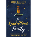 The Read-Aloud Family: Making Meaningful and Lasting Connections with Your Kids - Paperback
