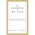 The Secrets of My Life: Vintner, Prisoner, Soldier, Spy - Paperback