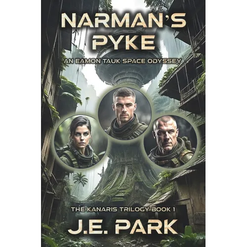 Narman's Pyke: An Eamon Tauk Space Odyssey - Book 1 - Paperback