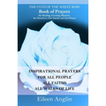 The Path of the White Rose Book of Prayers Invocations for Healing, Creating Miracles for Ourselves, Our Family and Our Planet: Powerful Inspirational - Paperback