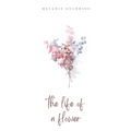 The life of a flower - Paperback